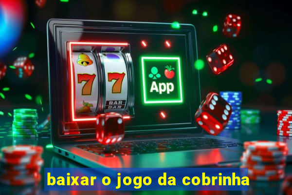 baixar o jogo da cobrinha